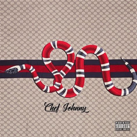 chef johnny gucci snakes|Chef Johnny: albums, songs, playlists .